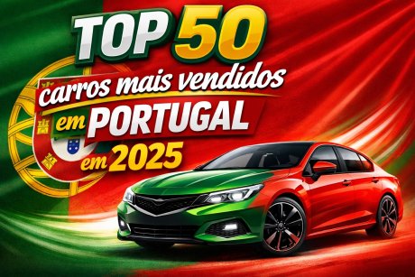 TOP 50: Lista dos carros mais vendidos em Portugal no ano de 2025
